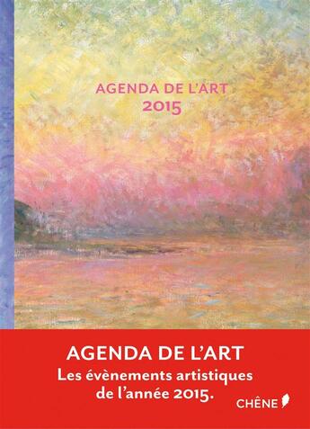 Couverture du livre « Agenda de l'art 2015 » de  aux éditions Chene