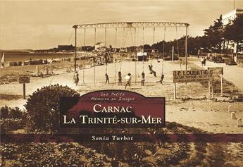 Couverture du livre « Carnac, la Trinité sur mer » de Sonia Turbot aux éditions Editions Sutton