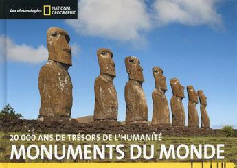 Couverture du livre « Monuments du monde ; 20000 ans d'histoire de l'humanité » de  aux éditions National Geographic