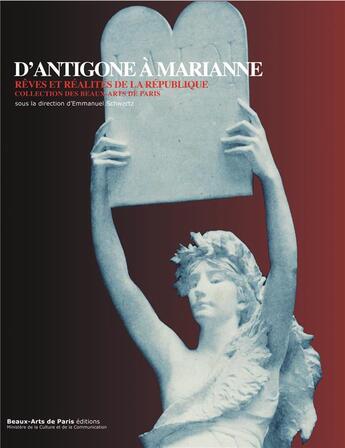 Couverture du livre « D'Antigone à Marianne » de Emmanuel Schwartz aux éditions Ensba