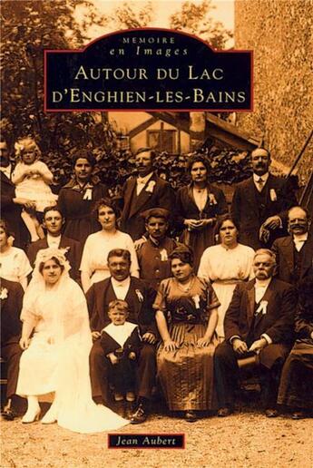 Couverture du livre « Autour du lac d'Enghien-les-Bains » de Jean Aubert aux éditions Editions Sutton