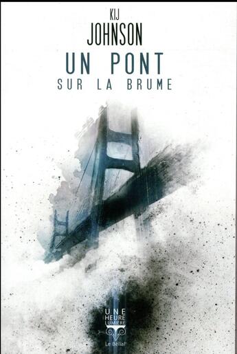 Couverture du livre « Un pont sur la brume » de Kij Johnson aux éditions Le Belial