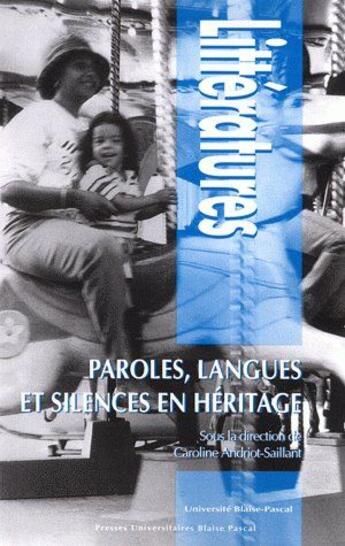 Couverture du livre « Paroles, langues et silences en héritage » de Andriot-Saillant Car aux éditions Pu De Clermont Ferrand