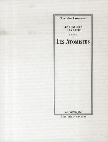 Couverture du livre « Les atomistes » de Theodor Gomperz aux éditions Manucius