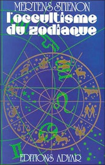 Couverture du livre « Occultisme du zodiaque » de Mertens-Stienon M. aux éditions Adyar