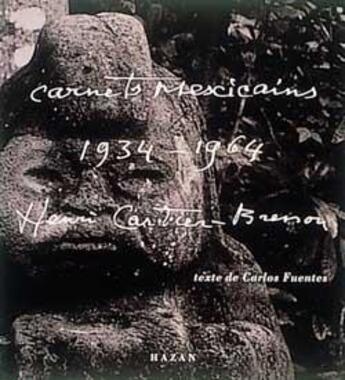 Couverture du livre « Carnets mexicains, 1934-1964 » de Henri Cartier-Bresson aux éditions Hazan