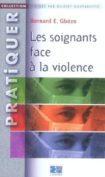 Couverture du livre « Les soignants face a la violence » de Gbezo aux éditions Lamarre