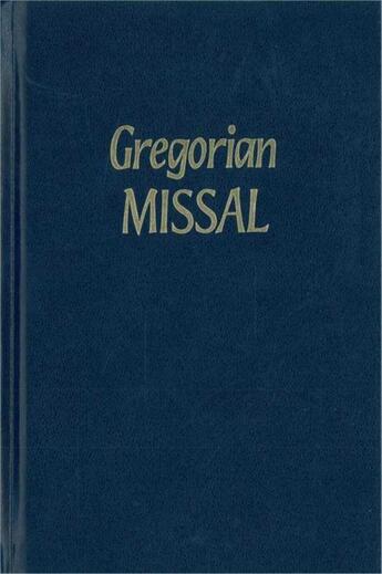 Couverture du livre « The Gregorian Missal - Nouvelle Traduction » de Church Catholic aux éditions Solesmes