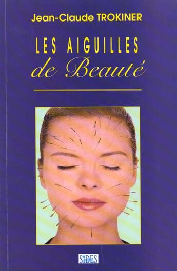 Couverture du livre « Les Aiguilles De Beaute » de Trokiner aux éditions Sides