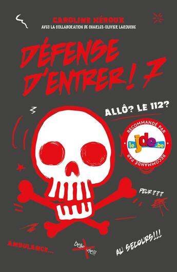 Couverture du livre « Défense d'entrer ! Tome 7 : allo ? le 112 ? » de Caroline Heroux aux éditions Les 3 As