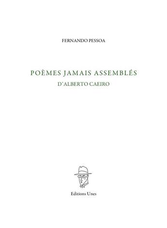 Couverture du livre « Poemes jamais assembles d'Alberto Caeiro » de Fernando Pessoa aux éditions Unes