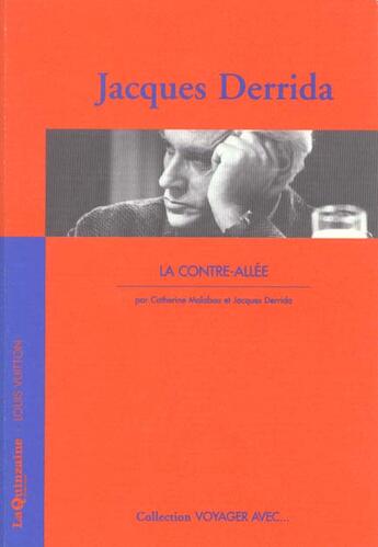 Couverture du livre « Voyager avec jacques derrida - la contre-allee » de Derrida/Malabou aux éditions Louis Vuitton