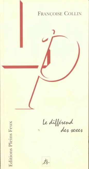 Couverture du livre « Le differend des sexes » de Collin F aux éditions Pleins Feux