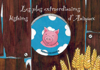 Couverture du livre « LES PLUS EXTRAORDINAIRES HISTOIRES D'ANIMAUX » de Dominique Gorse et Marie-Anne Abesdris aux éditions Ipanema