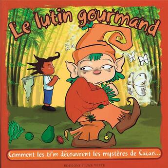 Couverture du livre « Ti Zouk le lutin gourmand » de Anne-Cecile Boutard et Sophie Darl'Mat aux éditions Plume Verte