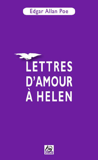 Couverture du livre « Lettres d'amour à helen » de Edgar Allan Poe aux éditions Dilecta