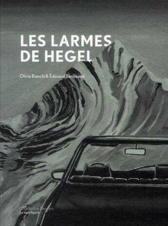 Couverture du livre « Les larmes de Hegel » de Bianchi O Baribeaud aux éditions Ollendorff