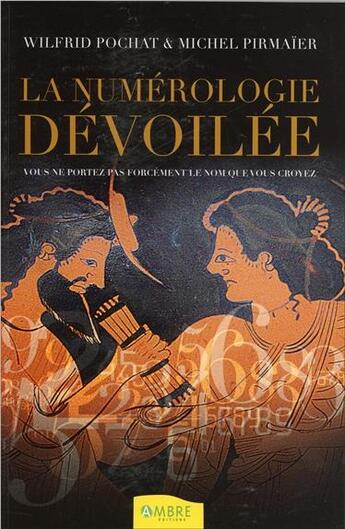 Couverture du livre « La numérologie dévoilée » de Wilfrid Pochat aux éditions Ambre