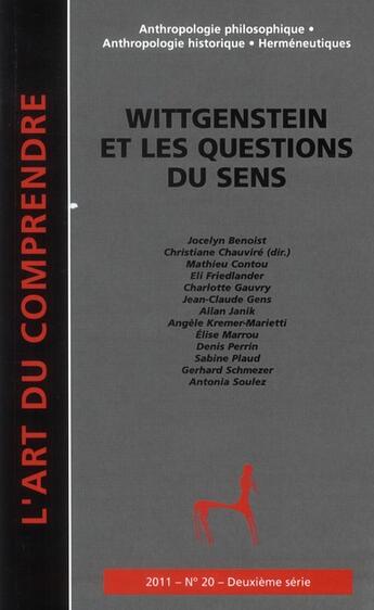 Couverture du livre « Wittgenstein et les questions du sens » de  aux éditions Art Du Comprendre