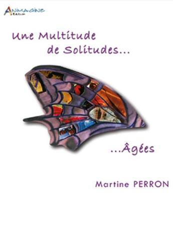 Couverture du livre « Une multitude de solitudes » de Martine Perron aux éditions Petrarque