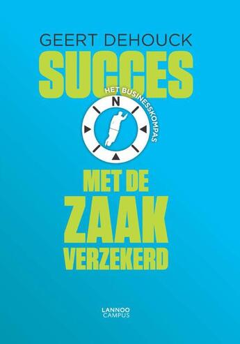 Couverture du livre « Succes met de zaak verzekerd (E-boek - ePub-formaat) » de Geert Dehouck aux éditions Terra - Lannoo, Uitgeverij