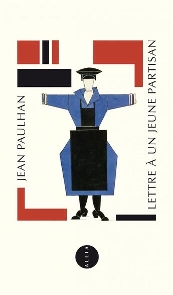 Couverture du livre « Lettre à un jeune partisan » de Jean Paulhan aux éditions Allia