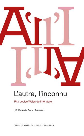 Couverture du livre « L'autre, l'inconnu : prix Louise Weiss de littérature » de  aux éditions Pu De Strasbourg