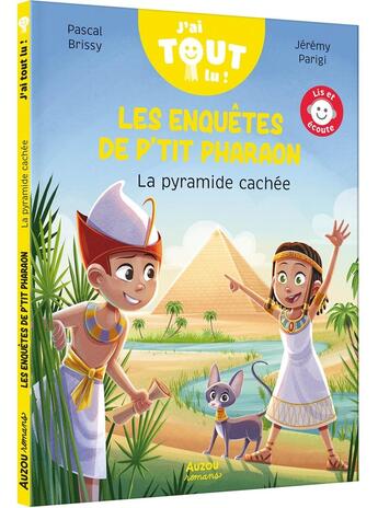 Couverture du livre « Les enquêtes de p'tit pharaon : la pyramide cachée » de Jeremy Parigi et Pacal Brissy aux éditions Auzou