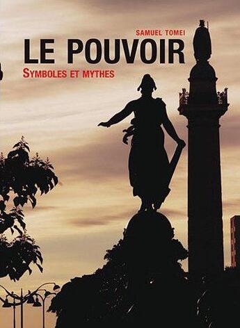 Couverture du livre « Pouvoir, symboles et mythes » de Samuel Tomei aux éditions Palemon