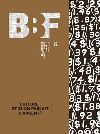 Couverture du livre « BULLETIN DES BIBLIOTHEQUES DE FRANCE t.8 ; culture : et si on parlait d'argent ? » de Bulletin Des Bibliotheques De France aux éditions Bbf