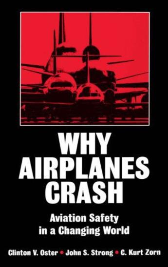 Couverture du livre « Why Airplanes Crash: Aviation Safety in a Changing World » de Strong John S aux éditions Oxford University Press Usa