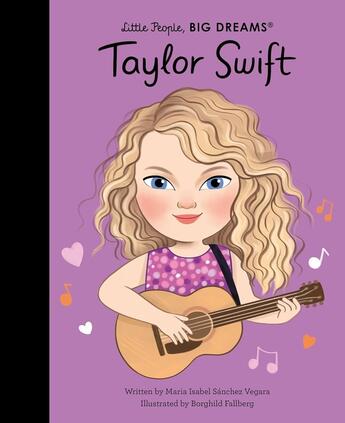 Couverture du livre « Little people, big dreams : Taylor Swift » de Maria Isabel Sanchez Vegara aux éditions Frances Lincoln