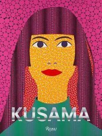 Couverture du livre « Yayoi kusama » de Neri Louise/Goto Tak aux éditions Rizzoli