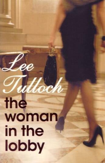 Couverture du livre « The Woman in the Lobby » de Tulloch Lee aux éditions Penguin Books Ltd Digital
