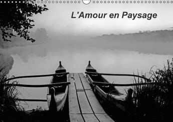 Couverture du livre « L'amour en paysage (calendrier mural 2017 DIN A3 horizontal) ; condensé extrait d'un livre d'art avec tercets et photos » de Aphrodite Pix Art aux éditions Calvendo