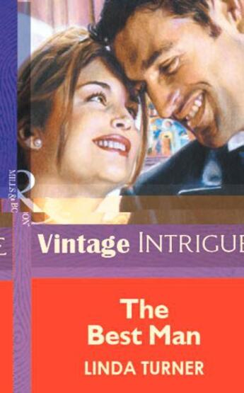 Couverture du livre « The Best Man (Mills & Boon Vintage Intrigue) » de Linda Turner aux éditions Mills & Boon Series