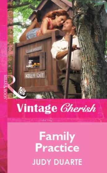 Couverture du livre « Family Practice (Mills & Boon Vintage Cherish) » de Judy Duarte aux éditions Mills & Boon Series