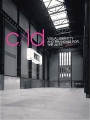 Couverture du livre « C/id: visual identity and branding for the arts » de Angus Hyland aux éditions Laurence King