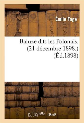 Couverture du livre « Baluze dits les polonais. (21 decembre 1898.) » de Fage Emile aux éditions Hachette Bnf