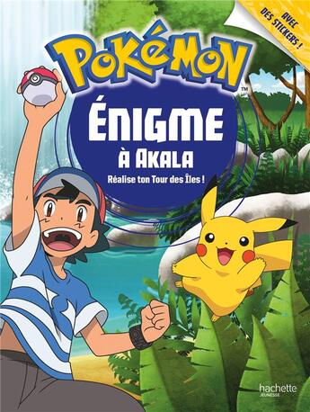 Couverture du livre « Pokémon ; énigme à Akala » de  aux éditions Hachette Jeunesse