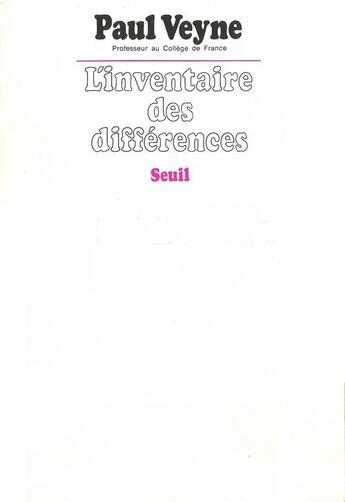 Couverture du livre « Inventaire des differences » de Paul Veyne aux éditions Seuil
