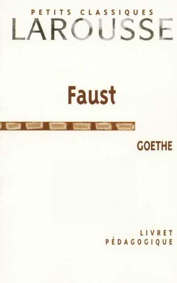 Couverture du livre « Livret pédagogique Faust » de Johann Wolfgang Von Goethe aux éditions Larousse