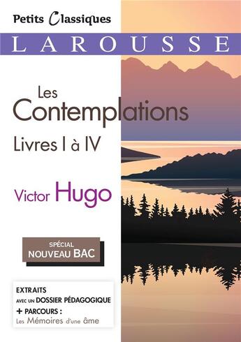 Couverture du livre « Les contemplations, livres I à IV » de Victor Hugo aux éditions Larousse