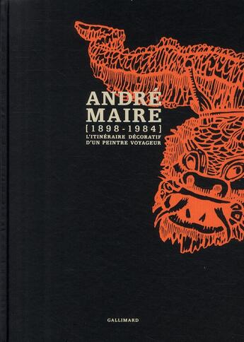 Couverture du livre « André Maire (1898-1984) ; l'itinéraire décoratif d'un peintre voyageur » de Harscoet-Maire L. aux éditions Gallimard