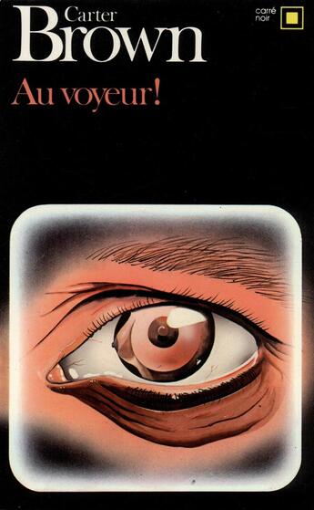 Couverture du livre « Au voyeur ! » de Carter Brown aux éditions Gallimard