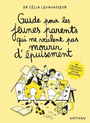 Couverture du livre « Guide pour les jeunes parents qui ne veulent pas mourir d'épuisement » de Magalie Foutrier et Celia Levavasseur aux éditions Nathan