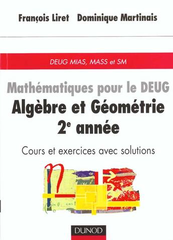 Couverture du livre « Mathematiques pour le deug ; algebre geometrie ; 2eme annee » de Francois Liret et Dominique Martinais aux éditions Dunod