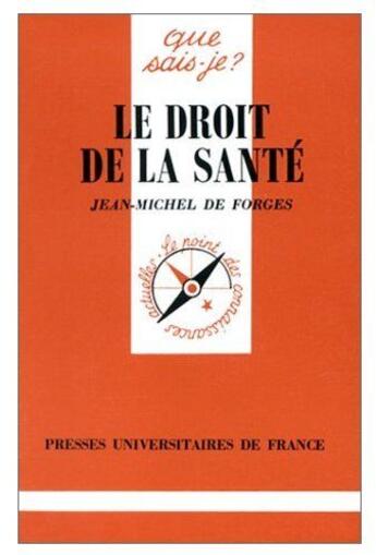 Couverture du livre « Le droit de la santé » de Jean-Michel De Forges aux éditions Que Sais-je ?