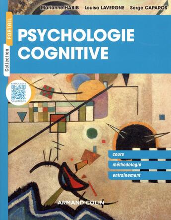 Couverture du livre « Psychologie cognitive - concepts fondamentaux, methodes et exercices » de Serge Caparos et Marianne Habib et Louisa Lavergne aux éditions Armand Colin