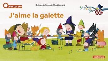 Couverture du livre « J'aime la galette » de Orianne Lallemand et Maud Legrand aux éditions Casterman